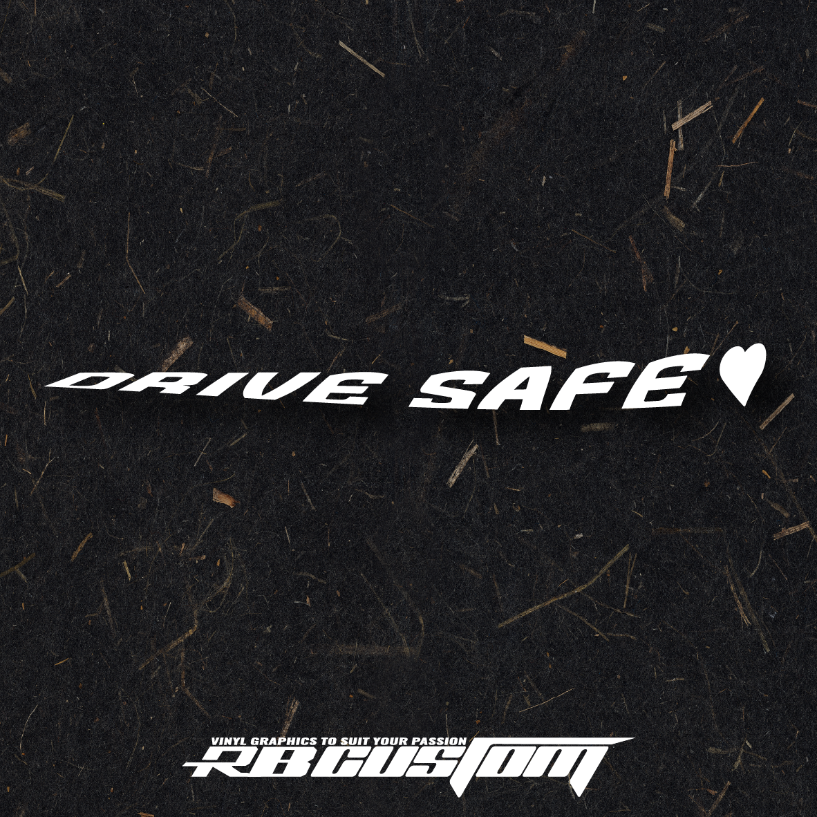 Drive safe heart sticker – RBcustom